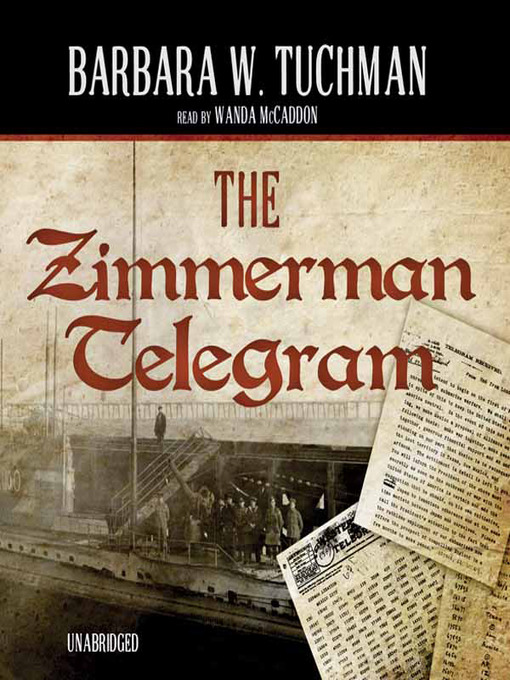 Title details for The Zimmermann Telegram by Barbara W. Tuchman - Available